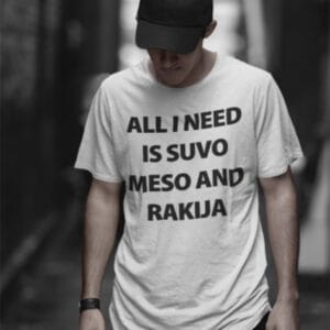 All-I-Need-is-suvo-meso-and-rakija